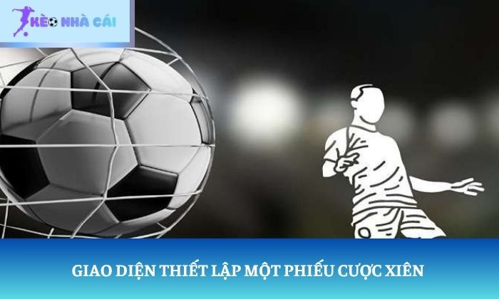 Cược xiên bóng đá